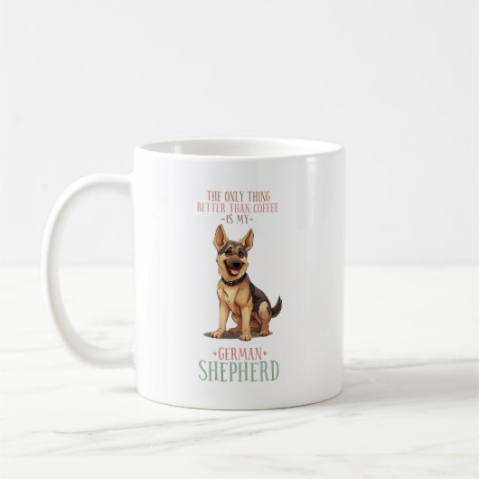 Funny Better than Coffee German Shepherd Kaffeetasse (Links)