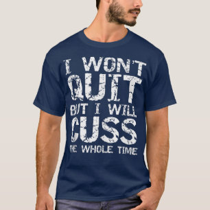 Funny beunruhigt, werde ich nicht aufhören, aber i T-Shirt