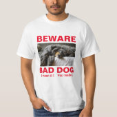 Funny Beware Bad Dog T - Shirt (Vorderseite)