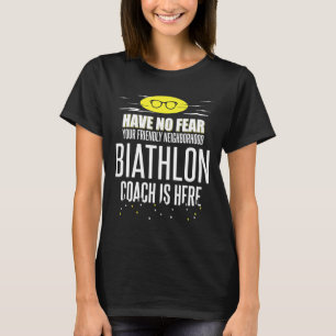 Funny Biathlon Coach Design - Haben Sie keine Angs T-Shirt