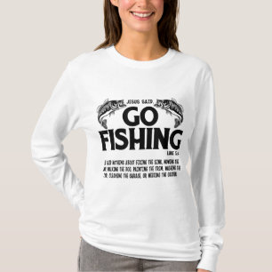 Funny Bible Sprichwort, Jesus sagte Go Fischen Luk T-Shirt
