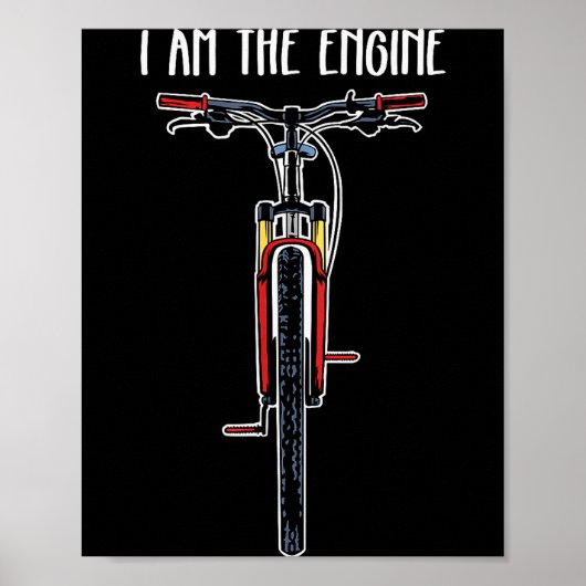 Funny Bicycle I Am The Engine Poster (Vorne)