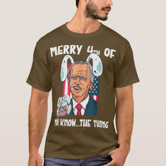 Funny Biden Happy 4. Sie kennen T-Shirt