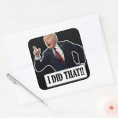 Funny Biden 'I done that'Stickers Quadratischer Aufkleber (Umschlag)