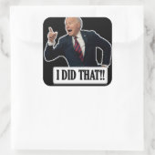 Funny Biden 'I done that'Stickers Quadratischer Aufkleber (Tasche)