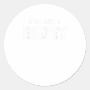 Funny Bidet Im Ok I Bidet TShirt Runder Aufkleber
