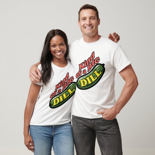 Funny Big Dillpickle T-Shirt (Unisex)