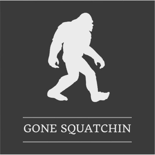 Funny Big Foot Gone Squatchin Sasquatch Aufkleber (Vorderseite)