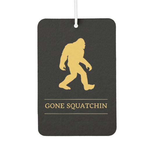 Funny Big Foot Gone Squatchin Sasquatch Autolufterfrischer (Vorderseite)