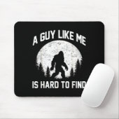 Funny Big Foot Rock A Guy Like Me Is Hard To Find Mousepad (Mit Mouse)