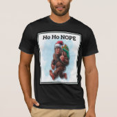 Funny Big Foot Sasquatch Ho Ho Nope Weihnachten T-Shirt (Vorderseite)