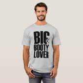 Funny Big Hintern Lover in Black Text Graphic T-Shirt (Vorne ganz)