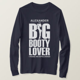 FUNNY Big Hintern Lover mit dem Namen White on Dar T-Shirt