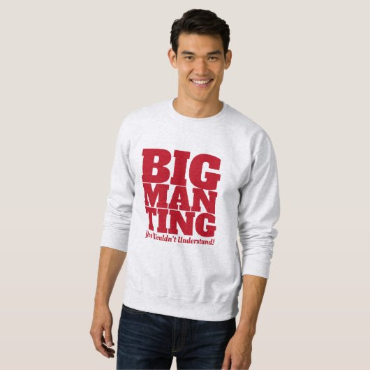 Funny - Big Man Ting in RED Text Sweatshirt (Vorne ganz)