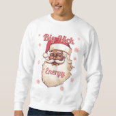 Funny Big Nick Energy African American Santa Sweatshirt (Vorderseite)