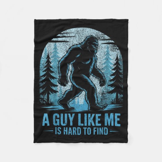 Funny Bigfoot A Guy Like Me Is Hard To Forest Find Fleecedecke (Vorderseite)