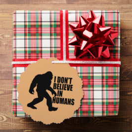 Funny Bigfoot-I Glaube nicht an den Menschen Ornament Karte