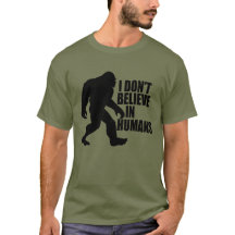 Funny Bigfoot-I Glaube nicht an den Menschen