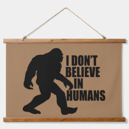 Funny Bigfoot-I Glaube nicht an den Menschen Wandteppich Mit Holzrahmen