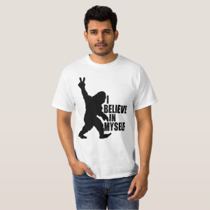Funny Bigfoot-I glaubt an meinen eigenen T - Shirt