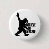 Funny Bigfoot-Ich glaube an mich selbst Button (Vorderseite)