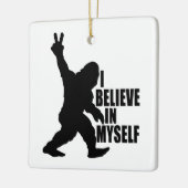 Funny Bigfoot-Ich glaube an mich selbst Keramikornament (Links)