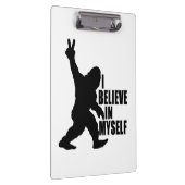 Funny Bigfoot-Ich glaube an mich selbst Klemmbrett (Rechts)