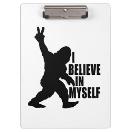Funny Bigfoot-Ich glaube an mich selbst Klemmbrett
