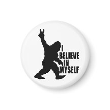 Funny Bigfoot-Ich glaube an mich selbst