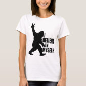 Funny Bigfoot-Ich glaube an mich selbst T-Shirt (Vorderseite)