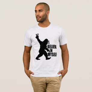 Funny Bigfoot-Ich glaube an mich selbst T-Shirt