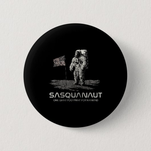 Funny Bigfoot Sasquatch Space Sasquanaut Button (Vorderseite)