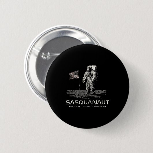 Funny Bigfoot Sasquatch Space Sasquanaut  Button (Vorne & Hinten)
