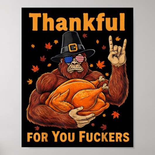 Funny Bigfoot Thanksgiving Thankful For You Forers Poster (Vorne)