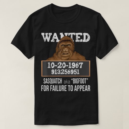 Funny Bigfoot Wanted Poster Design T-Shirt (Design vorne)