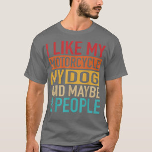 Funny Biker Ich mag mein Motorrad, Hund und 3 Pers T-Shirt