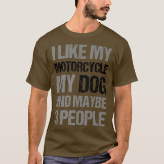 Funny Biker Ich mag mein Motorrad Hund & vielleich T-Shirt