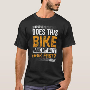 Funny Biking T-Shirt - Macht dieses Bike meinen Hi