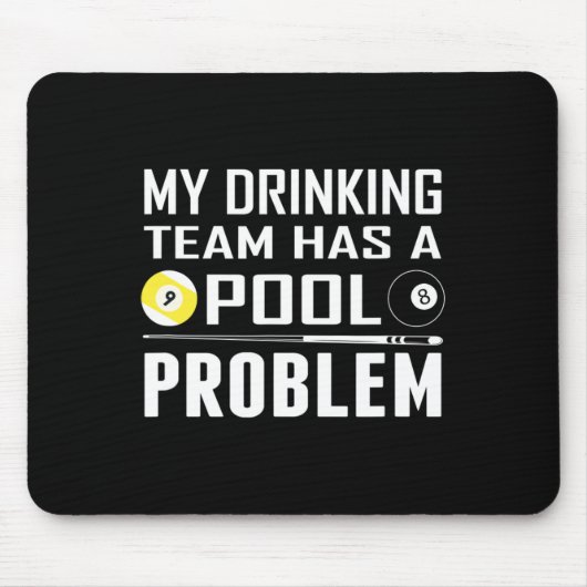 Funny Billard hat mein Trinkteam ein Pool-Problem Mousepad (Vorne)