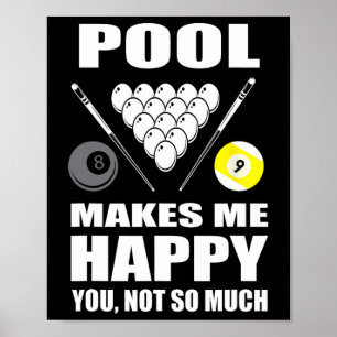 Funny Billard Pool macht mich glücklich, dass Sie Poster