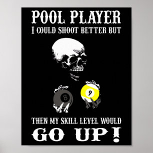 Funny Billards Pool Player Ich konnte besser schie Poster