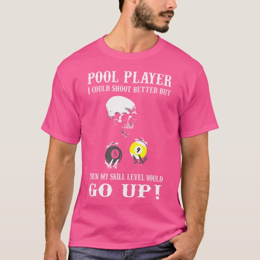 Funny Billards Pool Player Ich konnte besser schie T-Shirt (Vorderseite)