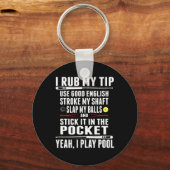 Funny Billiard Cue Ball I Rub Mein Tipp Schlüsselanhänger (Vorderseite)