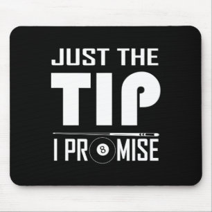 Funny Billiard Cue Stick Shirt nur den Tipp I Prom Mousepad