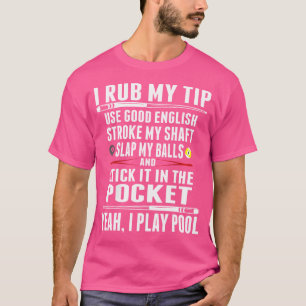 Funny Billiard I Rub Mein Tipp T-Shirt