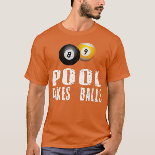 Funny Billiard Pool Pool Player Pool nimmt Balls t T-Shirt