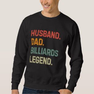 Funny Billiards Husband Vater Billiards Legend Fat Sweatshirt