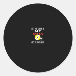 Funny Billiards Lasse mir zu wissen, ob ich dir in Runder Aufkleber