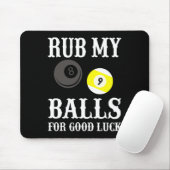 Funny Billiards Rub mir für Viel Glück Mousepad (Mit Mouse)