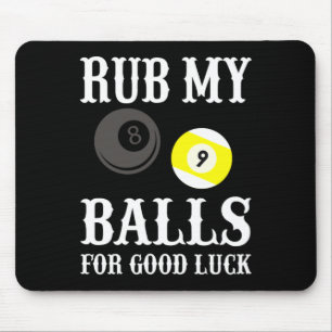 Funny Billiards Rub mir für Viel Glück Mousepad